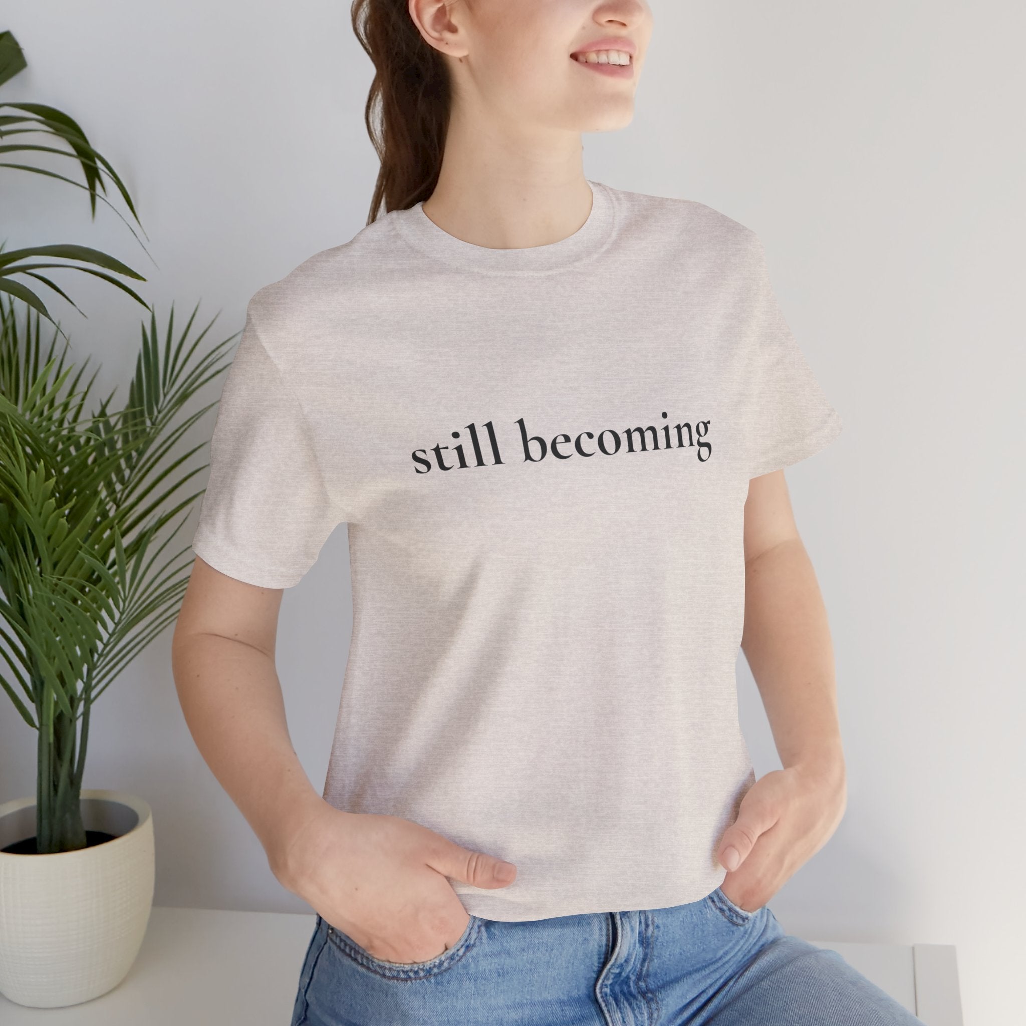 still becoming tee